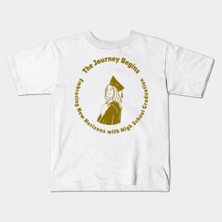 The Journey Begins - Embracing New Horizons with High School Graduation Kids T-Shirt